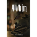 A Whim
