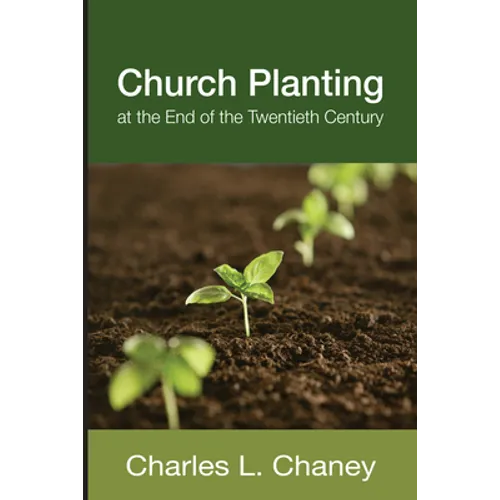 Church Planting at the End of the Twentieth Century