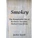 Smokey: The Remarkable Life of Reclusive Inventor, Herbert Glen Irwin