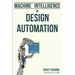 Machine Intelligence in Design Automation