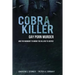 Cobra Killer: Gay Porn, Murder, and the Manhunt to Bring the Killers to Justice