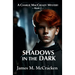 Shadows in the Dark