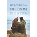 My lover is a freedom fighter