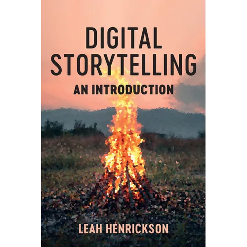 Digital Storytelling: An Introduction