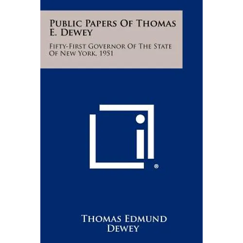 Public Papers of Thomas E. Dewey: Fifty-First Governor of the State of New York, 1951
