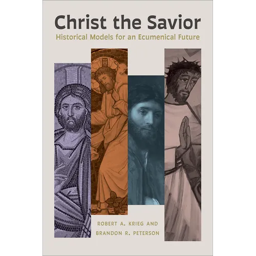 Christ the Savior: Historical Models for an Ecumenical Future