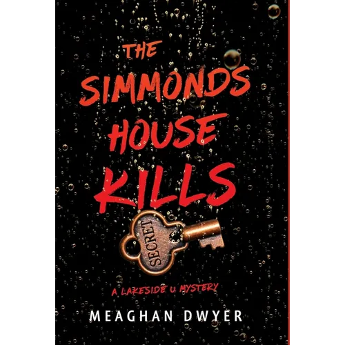 The Simmonds House Kills: A Lakeside U Mystery