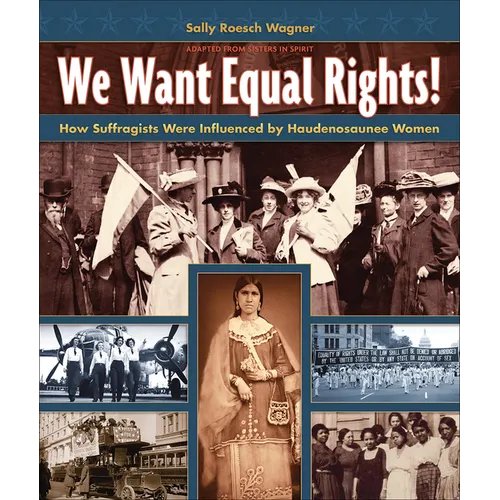 We Want Equal Rights!: The Haudenosaunee (Iroquois) Influence on the Women's Rights Movement