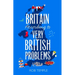 Britain According to Very British Problems: The New Book from Britain's Favourite Humour Brand
