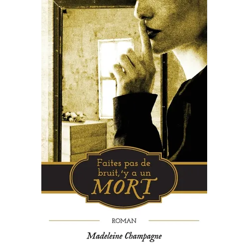 Faites pas de bruit, 'y a un mort