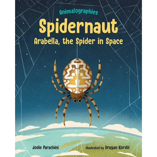 Spidernaut: Arabella, the Spider in Space