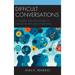 Difficult Conversations: A Toolkit for Educators in Handling Real-Life Situations