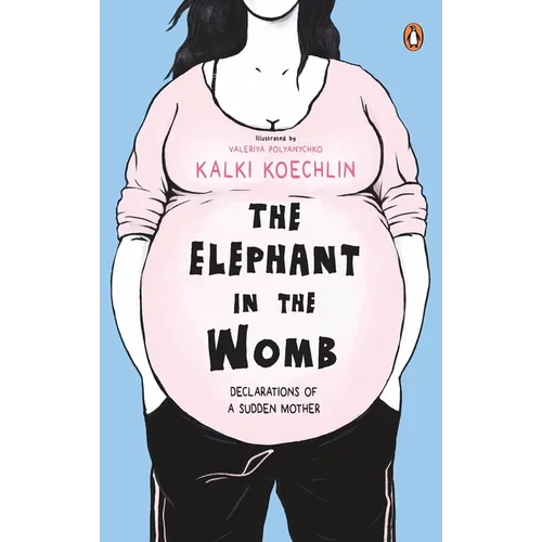 The Elephant in the Womb
