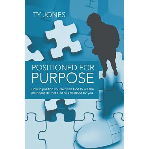 Positioned for Purpose