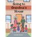 Going to Grandma's House