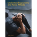 Understanding Anxiety and Panic Attacks