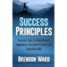 Success Principles: Success Tips To Build Wealth, Happiness, Increase Productivity And Kick A#S