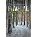 Evangeline, Where Are You?