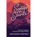 Songs of the Saints: Enriching our singing by learning from the songs of Scripture