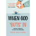 When God Buts In: Finding Strength to Face the Impossible
