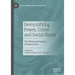 Demystifying Power, Crime and Social Harm: The Work and Legacy of Steven Box