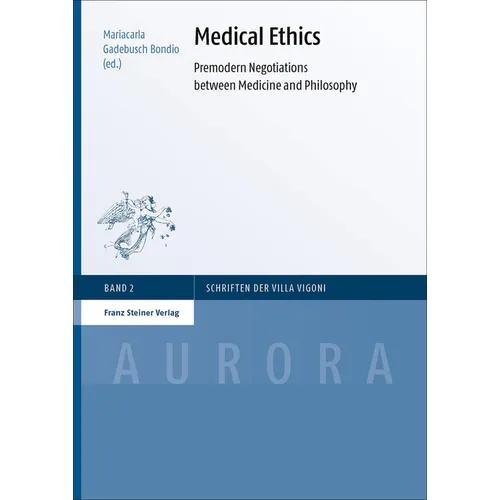 Medical Ethics: Premodern Negotiations Between Medicine and Philosophy