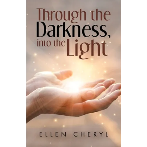 Through the Darkness, into the Light