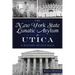The New York State Lunatic Asylum at Utica: A History of Old Main