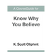A CourseGuide for Know Why You Believe