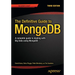 The Definitive Guide to Mongodb: A Complete Guide to Dealing with Big Data Using Mongodb
