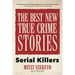 The Best New True Crime Stories: Serial Killers: (True Crime Gift)