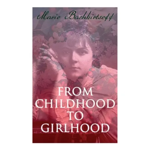 From Childhood to Girlhood: The Diary of a Young Artist