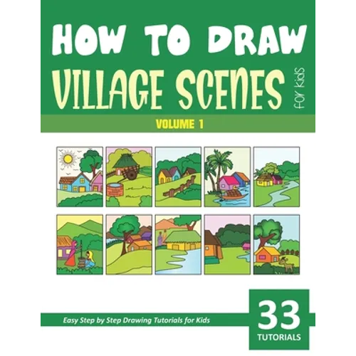 How to Draw Village Scenes for Kids - Vol 1 - Paperback