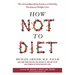 How Not to Diet: The Groundbreaking Science of Healthy, Permanent Weight Loss