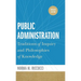 Public Administration: Traditions of Inquiry and Philosophies of Knowledge, updated edition