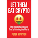 Let Them Eat Crypto: The Blockchain Scam That's Ruining the World
