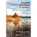 Ancient Identities in Britain: Exploring Heritage in the Making