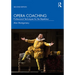 Opera Coaching: Professional Techniques for the Répétiteur
