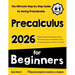 Pre-Calculus for Beginners: The Ultimate Step by Step Guide to Acing Precalculus