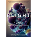 Blight: Fungi and the Coming Pandemic