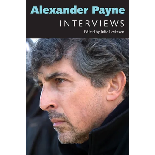 Alexander Payne: Interviews