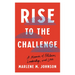 Rise to the Challenge: A Memoir of Politics, Leadership, and Love