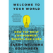 Welcome to Your World: How the Built Environment Shapes Our Lives