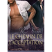 Le Chemin de l'Acceptation: Volume 1