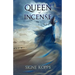 Queen of Incense: The Journey of Bilqis of Saba