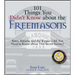 101 Things You Didn't Know about the Freemasons: Rites, Rituals, and the Ripper-All You Need to Know about This Secret Society!