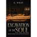 Excavation of the Soul: Rediscovering The God Who Never Left