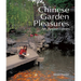 Chinese Garden Pleasures: An Appreciation
