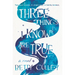 Three Things I Know Are True