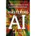 Mastering AI: A Survival Guide to Our Superpowered Future